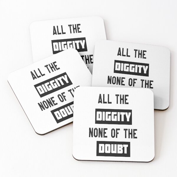 Item preview, All the diggity none of the doubt designed and sold by GAR5.