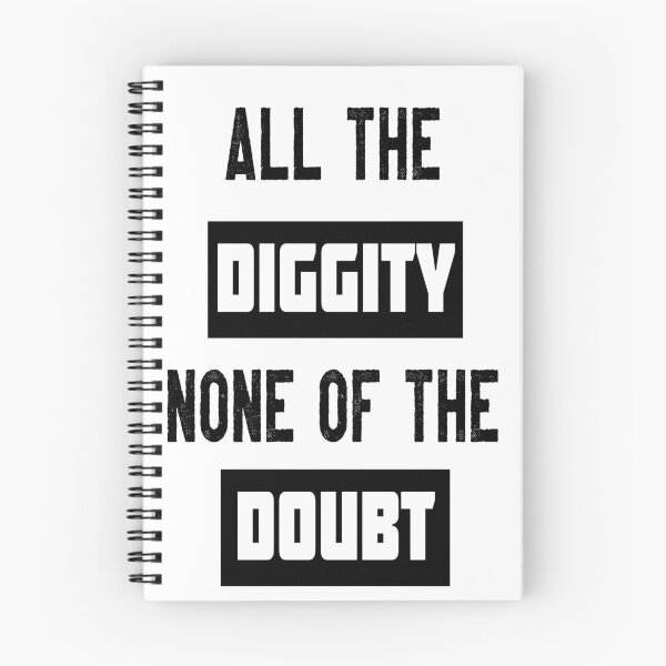 Item preview, All the diggity none of the doubt designed and sold by GAR5.