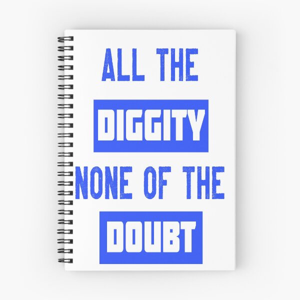 Item preview,  All the diggity none of the doubt designed and sold by GAR5.