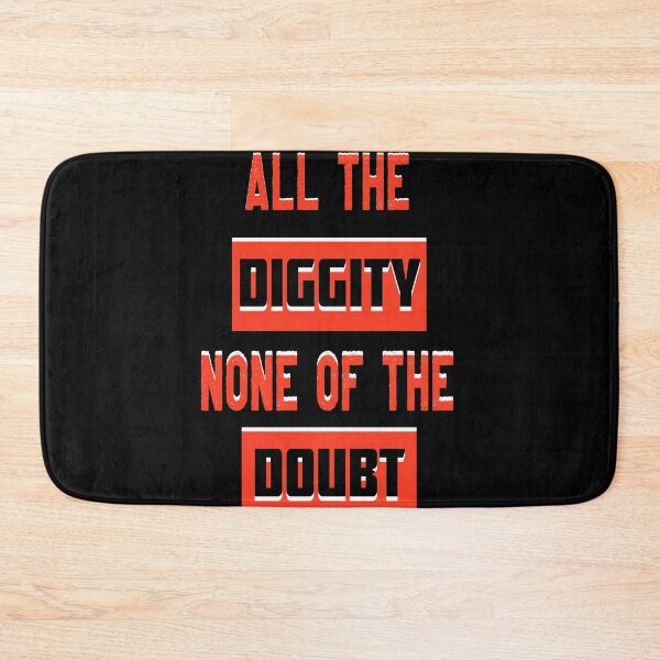 Item preview, All the diggity none of the doubt designed and sold by GAR5.