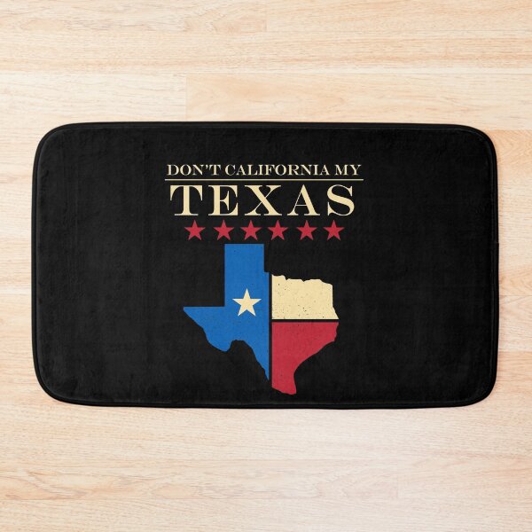 Item preview, Don't California My Texas Design designed and sold by trendyzcom.