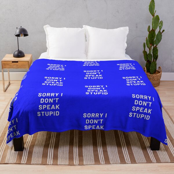 Item preview, Sorry I Don't Speak Stupid designed and sold by Golden-place.