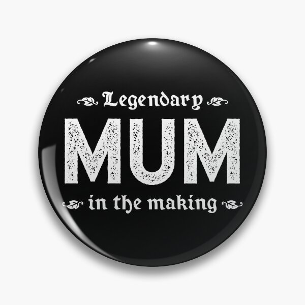 Item preview, Legendary Mum In The Making designed and sold by TimespunThreads.