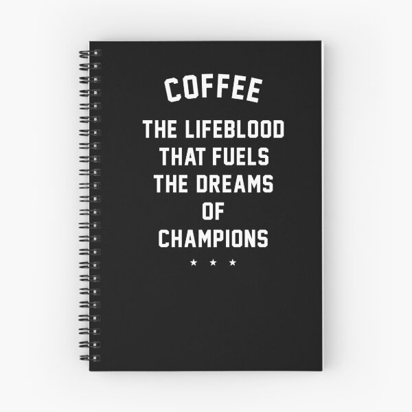 Item preview, Coffee - the lifeblood that fuels the dreams of champions designed and sold by Primotees.