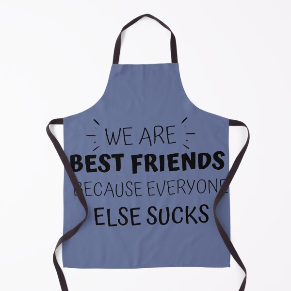 Item preview, We Are Best Friends Because Everyone Else Sucks Gift Cool Design designed and sold by oussamah99.