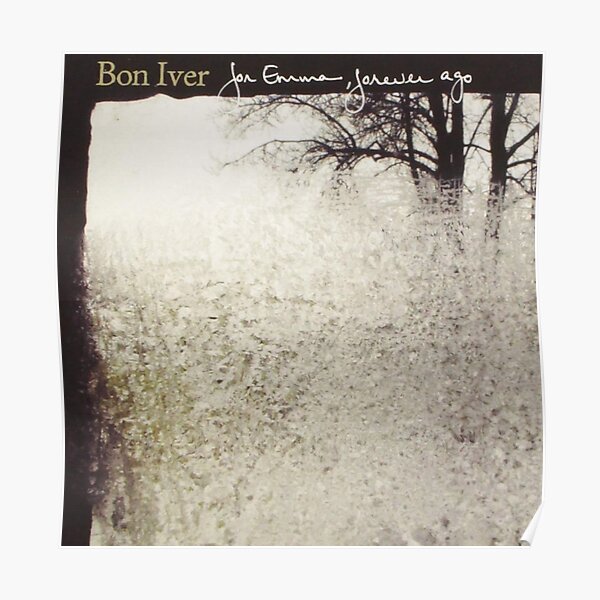 Bon Iver for emma, forever ago Poster