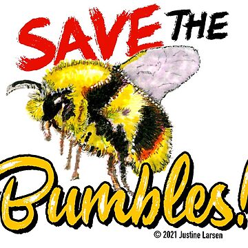 Artwork thumbnail, Save the Bumbles by Justine Larsen