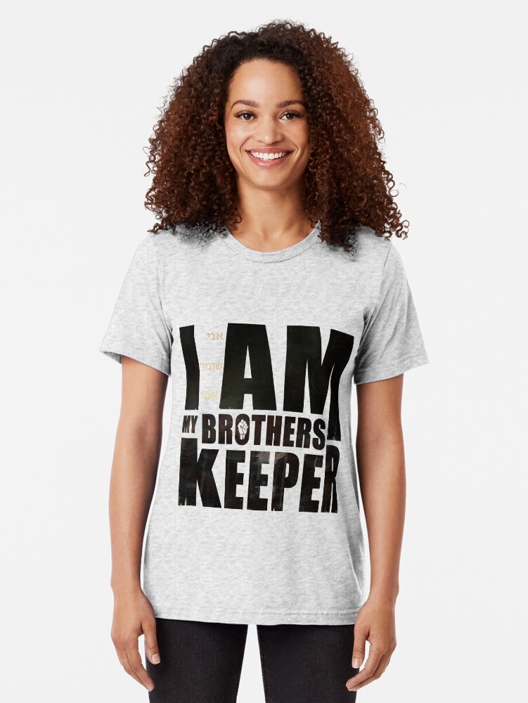 "I Am My Brother's Keeper" Tshirt by Jov Redbubble