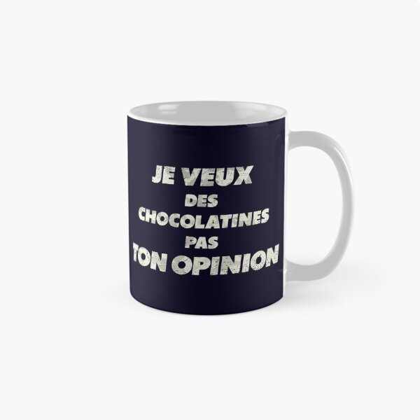 Item preview, Je veux des Chocolatines, Pas ton Opinion, Phrase Française. designed and sold by REDPRINT Studio.