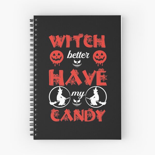 Item preview, Witch Better Have My Candy - Halloween Quotes designed and sold by husseiN-IQ.
