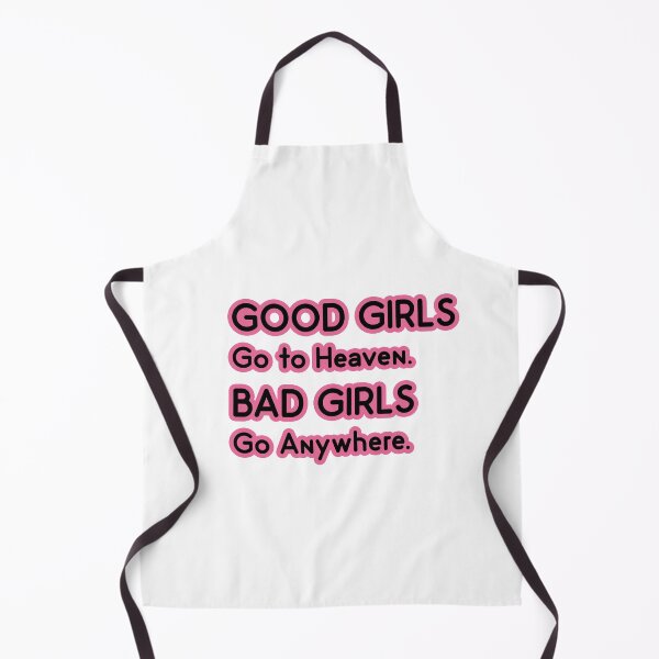 Item preview, Good Girls go to Heaven. Bad Girls go Anywhere designed and sold by PodiShawna.