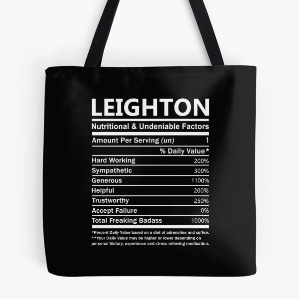 Item preview, Leighton Name T Shirt - Leighton Nutritional And Undeniable Factors Gift Item Tee designed and sold by merystowe1.