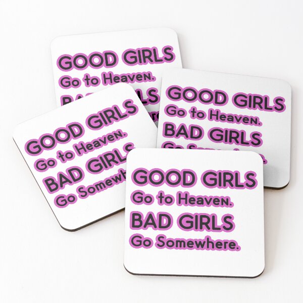 Item preview, Good Girls go to Heaven. Bad Girls go Somewhere designed and sold by PodiShawna.