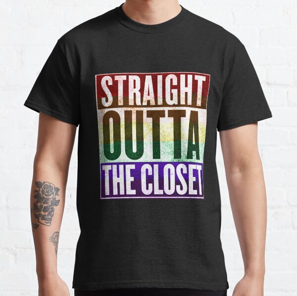 Straight Outta the closet Classic T-Shirt