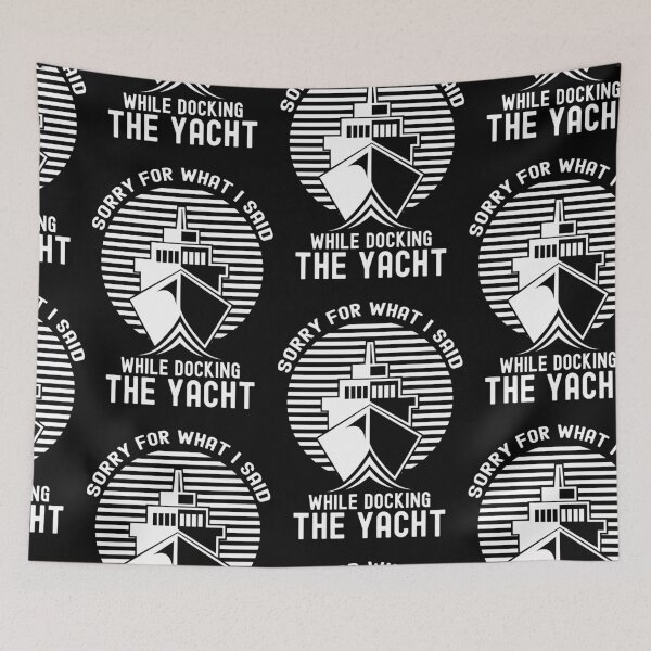 Item preview, Sorry For What I Said While Docking The Boat, Boater designed and sold by SportyDogShop.