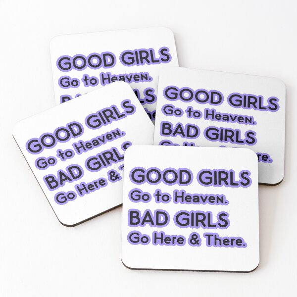 Item preview, Good Girls go to Heaven. Bad Girls go Here and There designed and sold by PodiShawna.