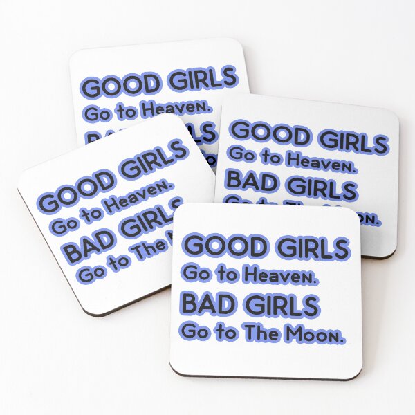 Item preview, Good Girls go to Heaven. Bad Girls go to The Moon designed and sold by PodiShawna.
