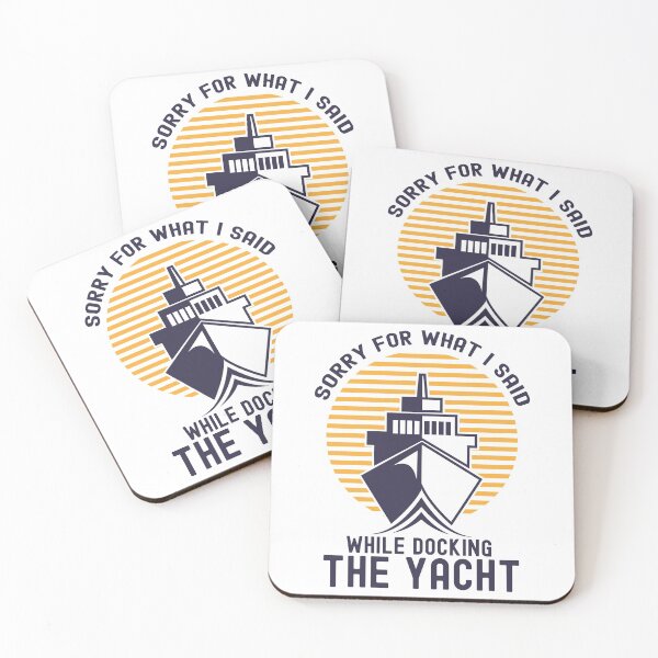 Item preview, Sorry For What I Said While Docking The Boat, Boater designed and sold by SportyDogShop.
