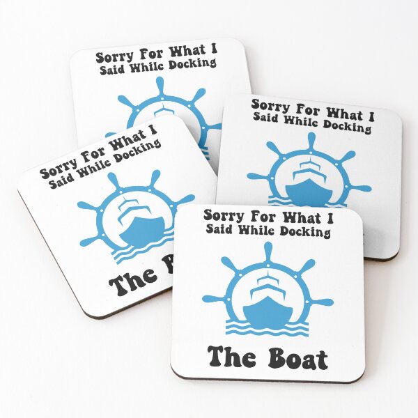 Item preview, Sorry For What I Said While Docking The Boat, Boater designed and sold by SportyDogShop.
