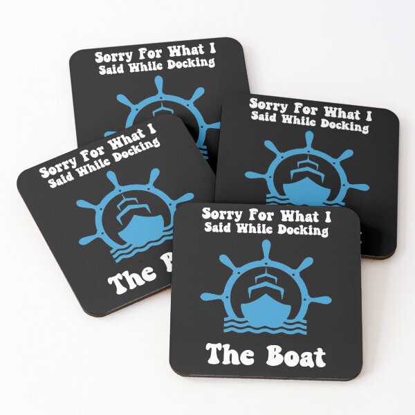Item preview, Sorry For What I Said While Docking The Boat, Boater designed and sold by SportyDogShop.