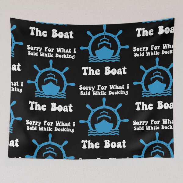 Item preview, Sorry For What I Said While Docking The Boat, Boater designed and sold by SportyDogShop.