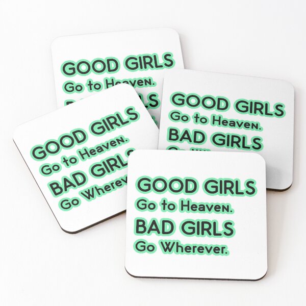 Item preview, Good Girls go to Heaven. Bad Girls go Wherever designed and sold by PodiShawna.
