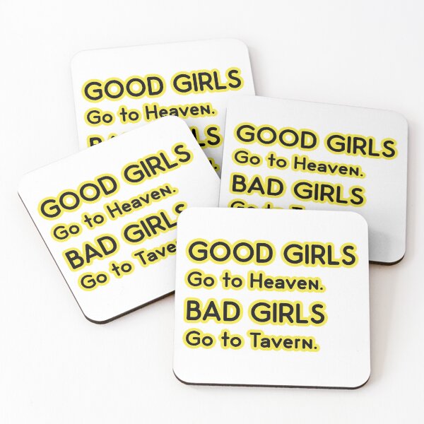 Item preview, Good Girls go to Heaven. Bad Girls go to Tavern designed and sold by PodiShawna.