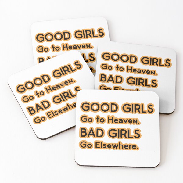 Item preview, Good Girls go to Heaven. Bad Girls go Elsewhere designed and sold by PodiShawna.