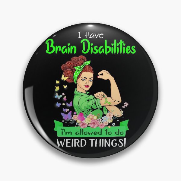 Item preview, I Have Brain Disabilities I'm Allowed To Do Weird Things designed and sold by largellie.