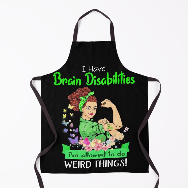 Item preview, I Have Brain Disabilities I'm Allowed To Do Weird Things designed and sold by largellie.