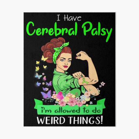 Item preview, I Have Cerebral Palsy I'm Allowed To Do Weird Things designed and sold by largellie.