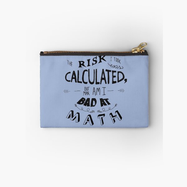 Item preview, MATH IS ALWAYS A RISK designed and sold by LadyC1999.