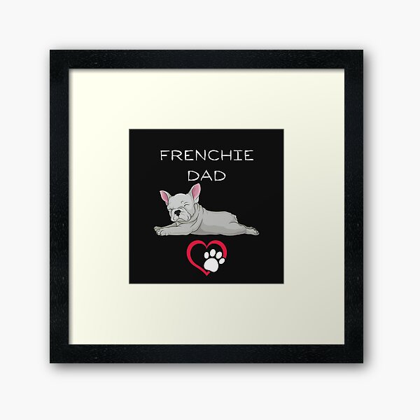 Item preview, Frenchie Dad designed and sold by PupsGoWalkies.