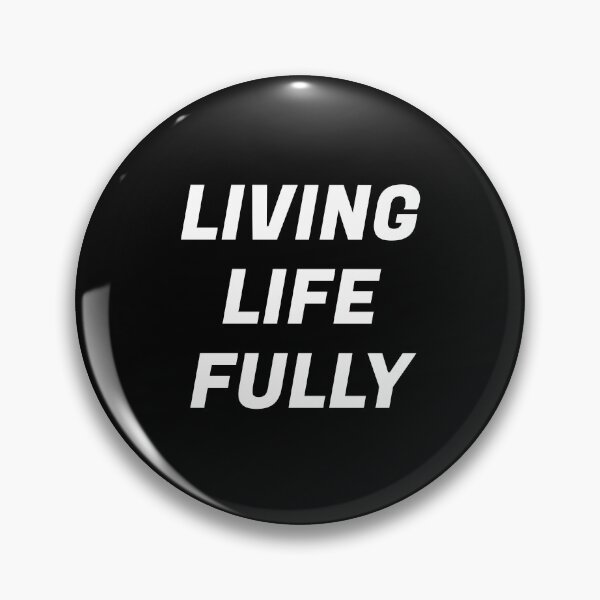 Item preview, Living Life Fully - live your best life designed and sold by Inspirationmotivation.