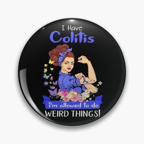 Item preview, I Have Colitis I'm Allowed To Do Weird Things designed and sold by largellie.