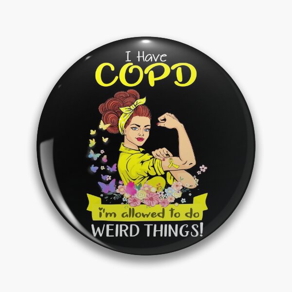 Item preview, I Have COPD I'm Allowed To Do Weird Things designed and sold by largellie.