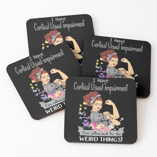 Item preview, I Have Cortical Visual Impairment I'm Allowed To Do Weird Things designed and sold by largellie.