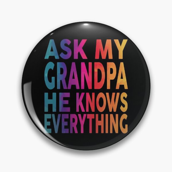 Item preview, Ask My Grandpa He Knows Everything Funny designed and sold by YAHIA-14.