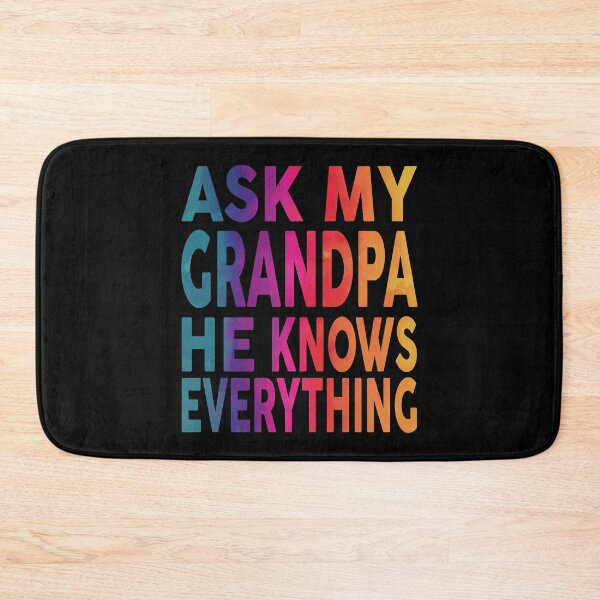Item preview, Ask My Grandpa He Knows Everything Funny designed and sold by YAHIA-14.