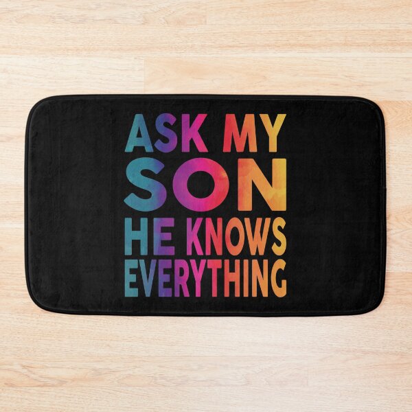 Item preview, Ask My Son He Knows Everything Funny designed and sold by YAHIA-14.