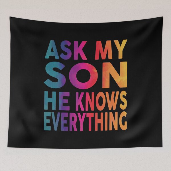Item preview, Ask My Son He Knows Everything Funny designed and sold by YAHIA-14.