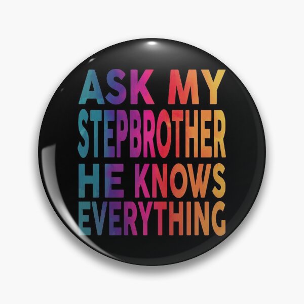 Item preview, Ask My Stepbrother He Knows Everything Funny designed and sold by YAHIA-14.