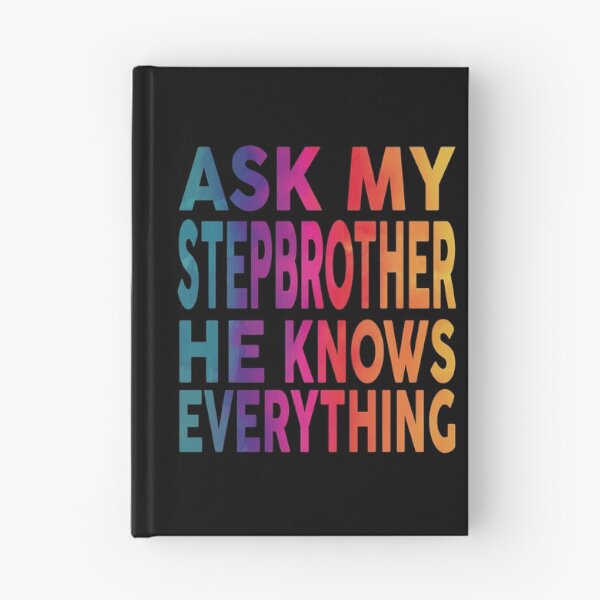 Item preview, Ask My Stepbrother He Knows Everything Funny designed and sold by YAHIA-14.