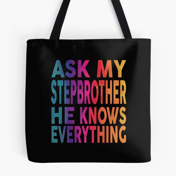 Item preview, Ask My Stepbrother He Knows Everything Funny designed and sold by YAHIA-14.