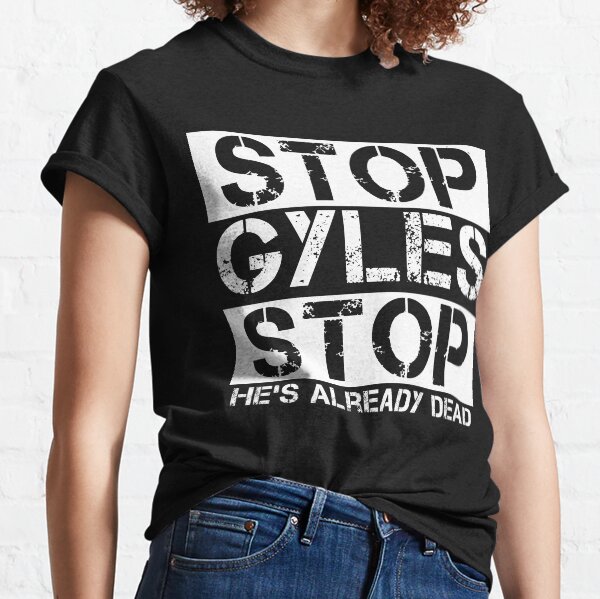Stop Gyles Stop Classic T-Shirt