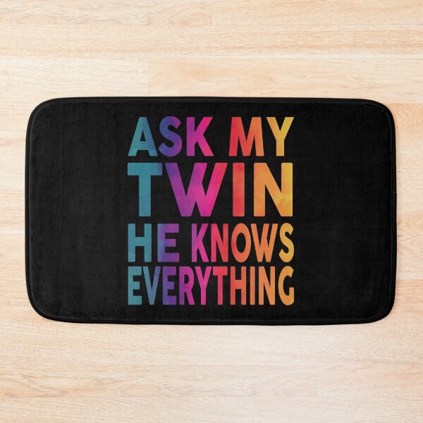 Item preview, Ask My Twin He Knows Everything Funny designed and sold by YAHIA-14.