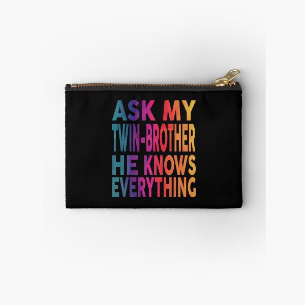 Item preview,  Ask My Twin-Brother He Knows Everything Funny designed and sold by YAHIA-14.