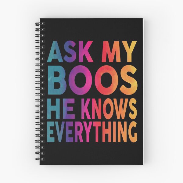 Item preview, Ask My Boos He Knows Everything Funny designed and sold by YAHIA-14.