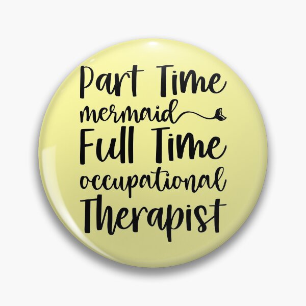 Item preview, Part Time Mermaid Full Time Occupational Therapist designed and sold by kamrankhan.