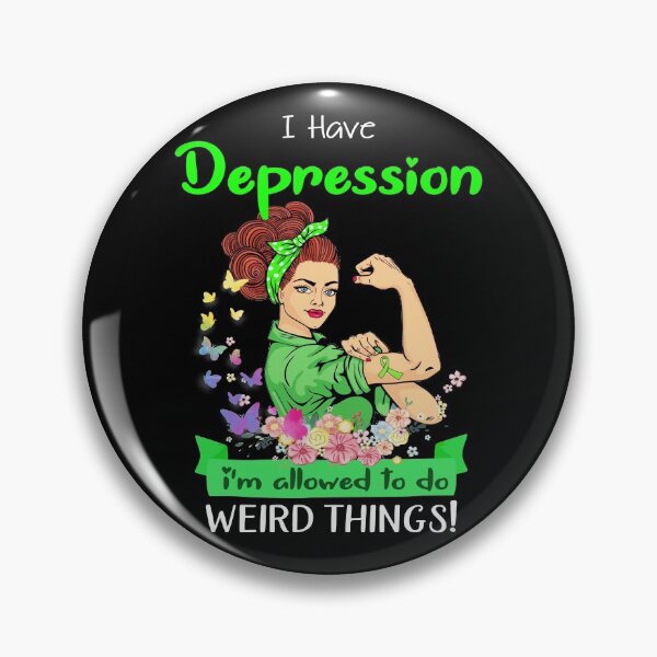 Item preview, I Have Depression I'm Allowed To Do Weird Things designed and sold by largellie.